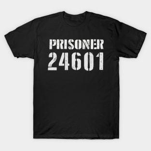 Prisoner 24601 T-Shirt